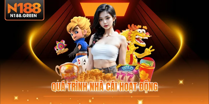Quá trình nhà cái hoạt động
